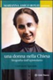 Una donna nella Chiesa. Marianna Amico Roxas. Biografia dell'epistolario - Giovanni Speciale 9788831155182