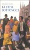 La fede sottovoce - Casati Angelo 9788831523516