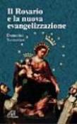 Il rosario e la nuova evangelizzazione - Sorrentino Domenico 9788831525329