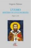L'uomo mistero di luce increata. Pagine scelte - Palamas Gregorio 9788831529082
