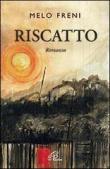 Riscatto - Melo Freni 9788831543521