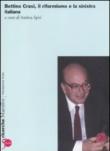 Bettino Craxi, il riformista e la sinistra italiana - A. Spiri 9788831706933
