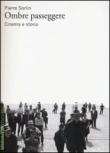 Ombre passeggere. Cinema e storia - Pierre Sorlin 9788831710121