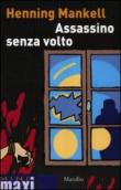 Assassino senza volto. Le inchieste del commissario Kurt Wallander. 1. - Henning Mankell, Giorgio Puleo 9788831713276