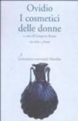 I cosmetici delle donne - P. Nasone, Ovidio 9788831763011