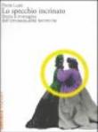 Lo specchio incrinato. Storia e immagine dell'omosessualità femminile - Paola Lupo 9788831769105