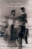 Gli anni del giudizio - Giovanni Arpino 9788831769440