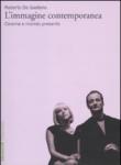 L'immagine contemporanea. Cinema e mondo presente - Roberto De Gaetano 9788831799270
