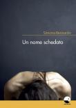 Un nome schedato - Simona Bennardo 9788831924405