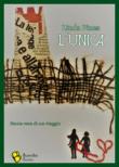 L'unica. Storia vera di un viaggio - Pines Linda 9788831987059