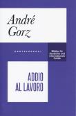 Addio al lavoro - André Gorz 9788832828665