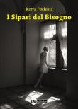 I sipari del bisogno - Katya Fochista 9788833432557