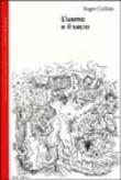 L'uomo e il sacro - Roger Caillois, R. Guarino 9788833913612