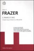Il ramo d'oro. Studio della magia e della religione - L. De Bosis, James George Frazer 9788833922898