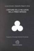 I disturbi delle relazioni nella prima infanzia - Elena Izard, Robert N. Emde, Arnold J. Sameroff 9788833954851