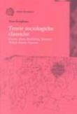 Teorie sociologiche classiche. Comte, Marx, Durkheim, Simmel, Weber, Pareto, Parsons - Rutigliano Enzo 9788833956558