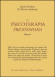 La psicoterapia ericksoniana. Phoenix - Gordon David, Meyers Anderson Maribeth 9788834007945