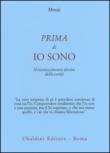 Prima di io sono. Il riconoscimento diretto della verità - Mooji 9788834017029