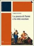 La poesia di Parini e la città secolare - Carlo Annoni 9788834308981