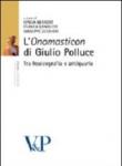 L'«Onomasticon» di Giulio Polluce. Tra lessicografia e antiquaria - C. Bearzot, G. Zecchini, F. Landucci Gattinoni 9788834314968