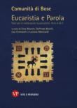 Eucaristia e parola. Testi per le celebrazioni eucaristiche. Anni A, B, C - E. Bianchi, L. Manicardi, G. Boselli, Lisa Cremaschi 9788834333341