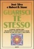 Guarisci te stesso - I. Brancaleone, José Silva, Robert Stone, R. Merlini, B. Lassandro 9788834405499