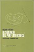 Dizionario del perfetto cinico - Jaccard Roland 9788834430613