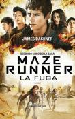 La fuga. Maze Runner. Vol. 2 - James Dashner 9788834740804