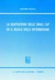 La quotazione delle small cap ed il ruolo degli intermediari - Massimo Regalli 9788834807958