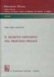 Il segreto difensivo nel processo penale - Fabio M. Grifantini 9788834812402