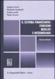 Il sistema finanziario. Funzioni, mercati e intermediari - Andrea Landi, Elisabetta Gualandri, Paola Vezzani, Andrea Ferrari 9788834827383