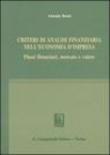 Criteri di analisi finanziaria nell'economia d'impresa. Flussi finanziari, mercato e valore - Renzi Antonio 9788834853368