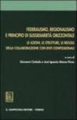 Federalismo, regionalismo e principio di sussidiarietà orizzontale. Le azioni, le strutture, le regole della collaborazione con enti confessionali. Atti del... -  9788834853948
