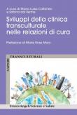 Sviluppi della clinica transculturale nelle relazioni di cura -  9788835109006