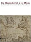 De Heemskerck à Le Brun le plus beaux dessins du musée du Mont-de-Piété de Bergues. Ediz. illustrata -  9788836622207