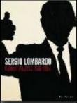 Sergio Lombardo. Uomini politici 1961-1964. Ediz. illustrata -  9788836627356