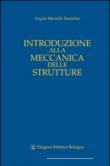 Introduzione alla meccanica delle strutture - Angelo M., Tarantino 9788837117443