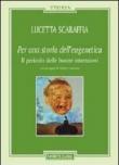 Per una storia dell'eugenetica. Il pericolo delle buone intenzioni - Lucetta Scaraffia 9788837226473