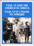 Paul VI and the church in Africa-Paul VI et l'église en afrique. Ediz. multilingue - E. De Caro 9788838243325