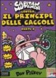 Capitan Mutanda contro il principe delle caccole: 1 - Pilkey Dav 9788838432118