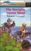 Che famiglia, nonno Tano! - F. Trabacchi, Roberta Grazzani 9788838435546