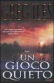 Un gioco quieto - Paola Pelissero, Greg Iles, P. Pelissero 9788838470929