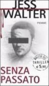 Senza passato - A. Colitto, Jess Walter 9788838477188
