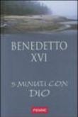 Cinque minuti con Dio. 12. - Alessandra Berello, Benedetto XVI (Papa Joseph Ratzinger) 9788838486166