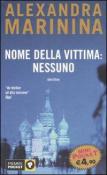 Nome della vittima: nessuno - Alexandra Marinina 9788838489761
