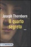 Il quarto segreto - Thornborn Joseph 9788838499395