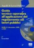 Guida tecnico-operativa all'applicazione del regolamento sui lavori pubblici - Corrado Baldi 9788838718328