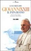 Giovanni XXIII. Il papa buono. Con videocassetta - Enzo Bianchi, Luigi Bizzarri, Pasquale D'Alessandro, Alberto Melloni 9788839711083