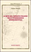 Il mito del primato italiano nella storiografia risorgimentale - Albarani Giuliano 9788840012964