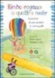 Bimbo-ragazzo a quattro ruote. Avventure di uno scolaro in carrozzella - Alessandro Secci, M. Hassan, Eliana Caputo 9788840401003